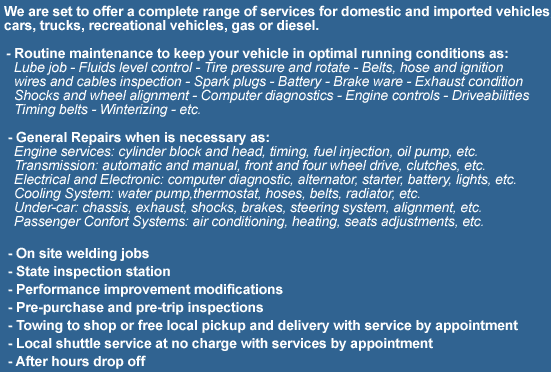 We are set to offer a complete range of services for domestic and imported vehicles